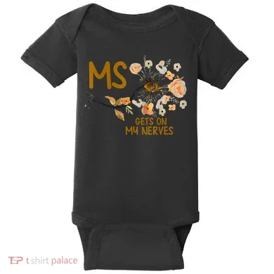 MS Gets On My Nerves Multiple Sclerosis Awareness Baby Bodysuit