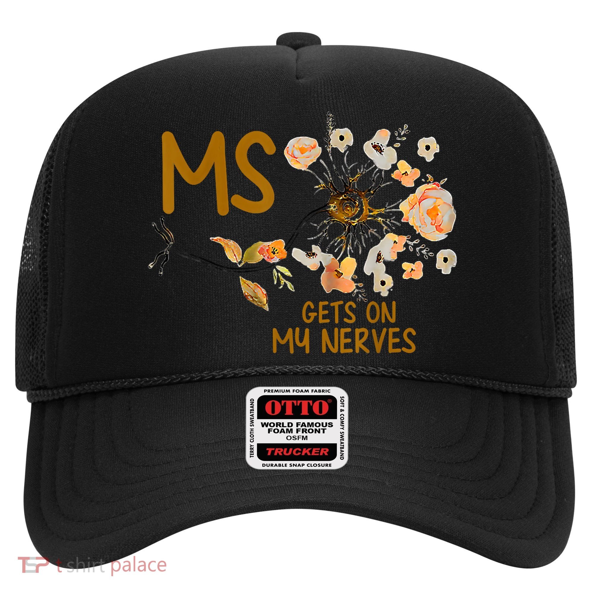 MS Gets On My Nerves Multiple Sclerosis Awareness Hat