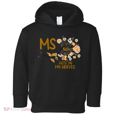 MS Gets On My Nerves Multiple Sclerosis Awareness Toddler Hoodie