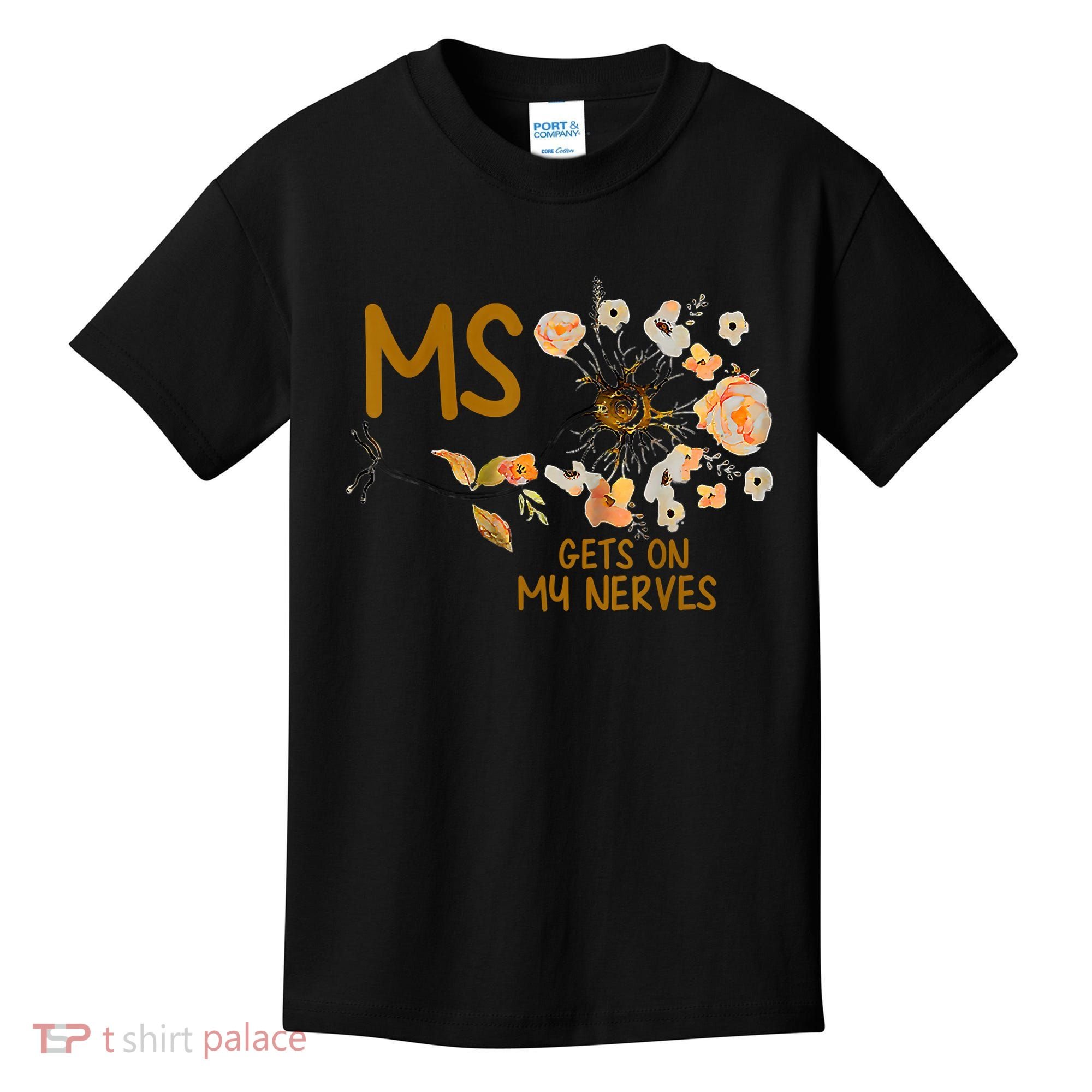 MS Gets On My Nerves Multiple Sclerosis Awareness Kids T-Shirt