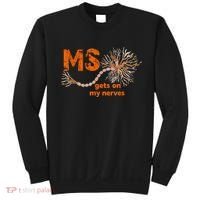 MS Get On My Nerves Multiple Sclerosis Awareness Sweatshirt thumb 0