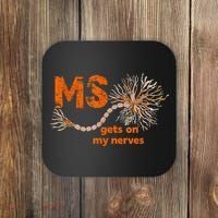 MS Get On My Nerves Multiple Sclerosis Awareness Coaster thumb 0