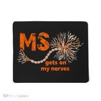 MS Get On My Nerves Multiple Sclerosis Awareness Mousepad thumb 0