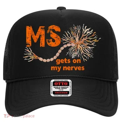 MS Get On My Nerves Multiple Sclerosis Awareness Hat