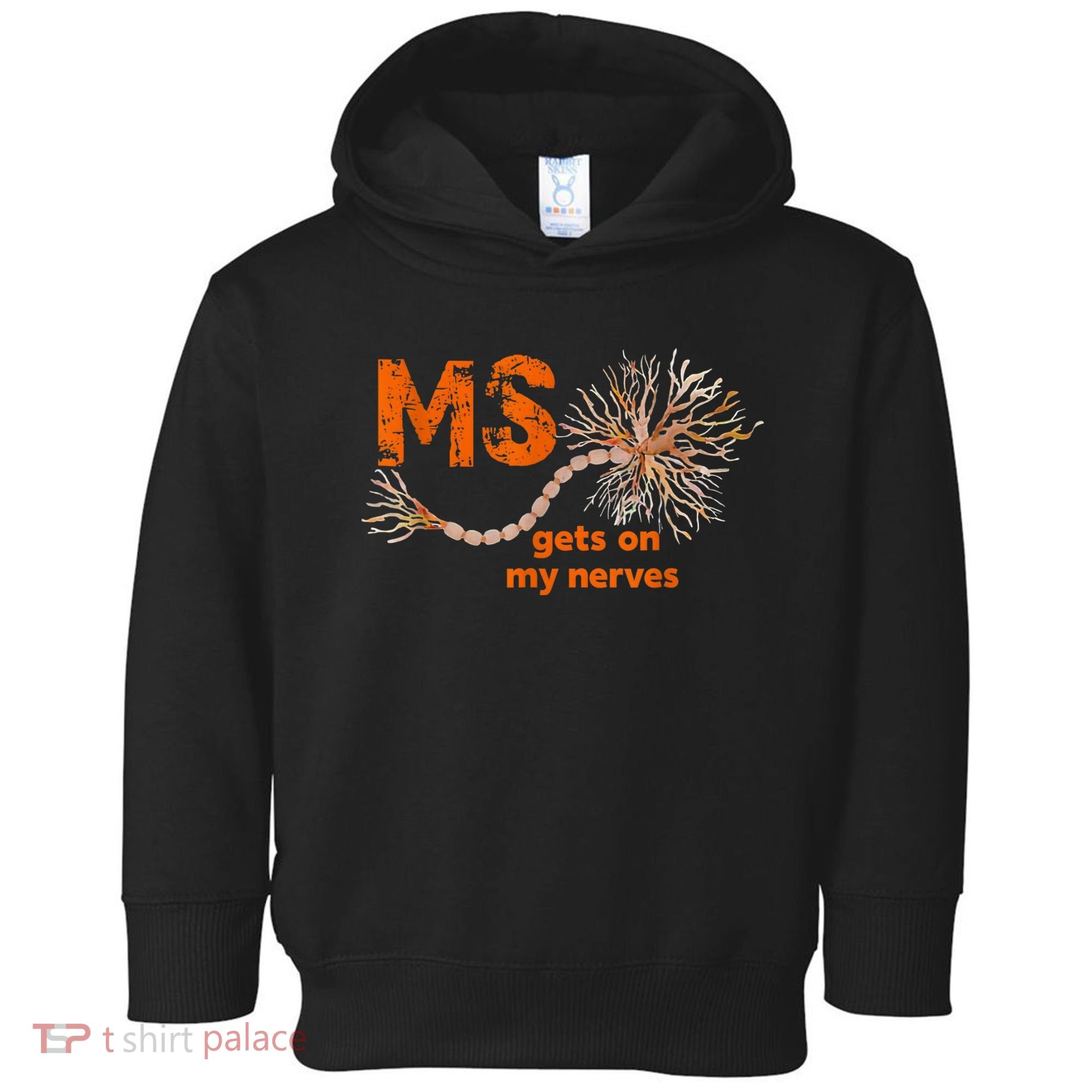 MS Get On My Nerves Multiple Sclerosis Awareness Toddler Hoodie
