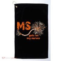 MS Get On My Nerves Multiple Sclerosis Awareness Golf Towel thumb 0