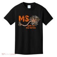 MS Get On My Nerves Multiple Sclerosis Awareness Kids T-Shirt thumb 0