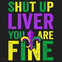 Mardi Gras Parade Out Shut Up Liver Youre Fine Women's Sweatshirt thumb 2
