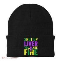 Mardi Gras Parade Out Shut Up Liver Youre Fine Beanie thumb 0