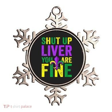 Mardi Gras Parade Out Shut Up Liver Youre Fine Ornament