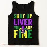 Mardi Gras Parade Out Shut Up Liver Youre Fine Tank Top thumb 2