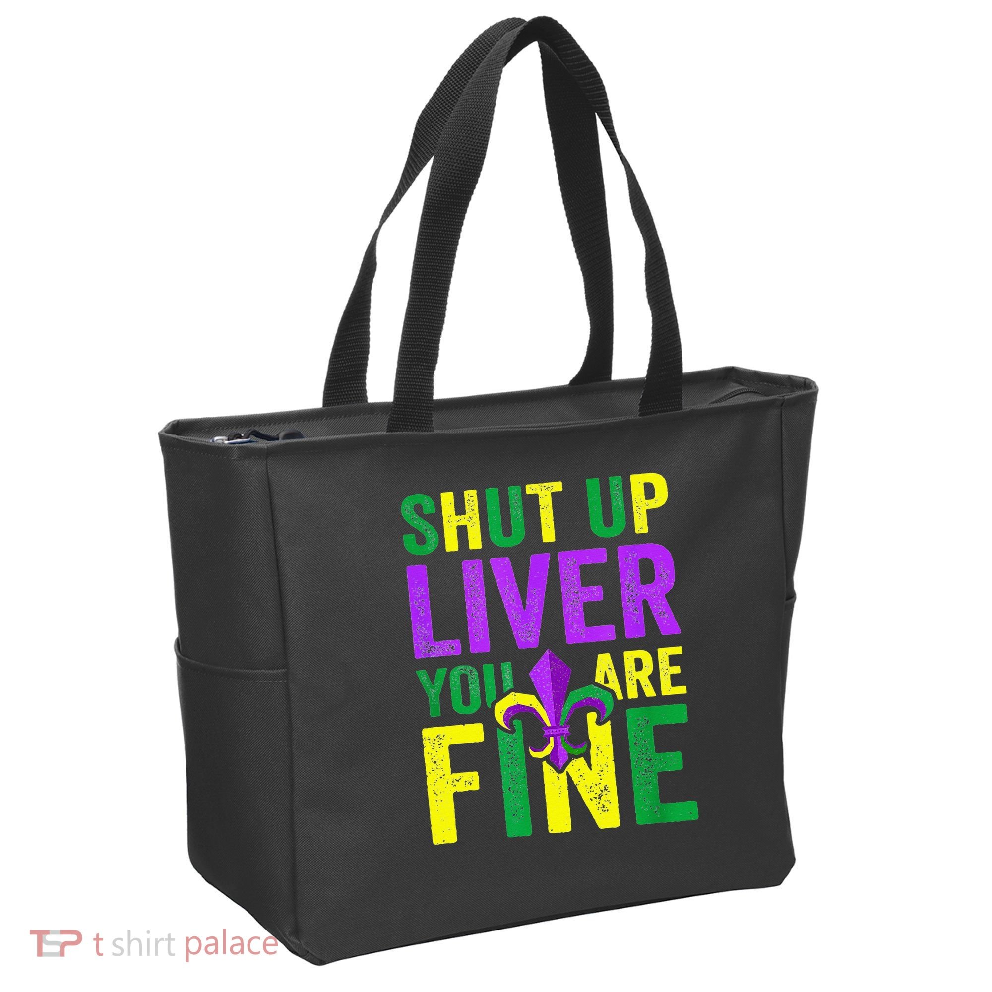 Mardi Gras Parade Out Shut Up Liver Youre Fine Tote Bag