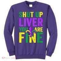 Mardi Gras Parade Out Shut Up Liver Youre Fine Sweatshirt thumb 0