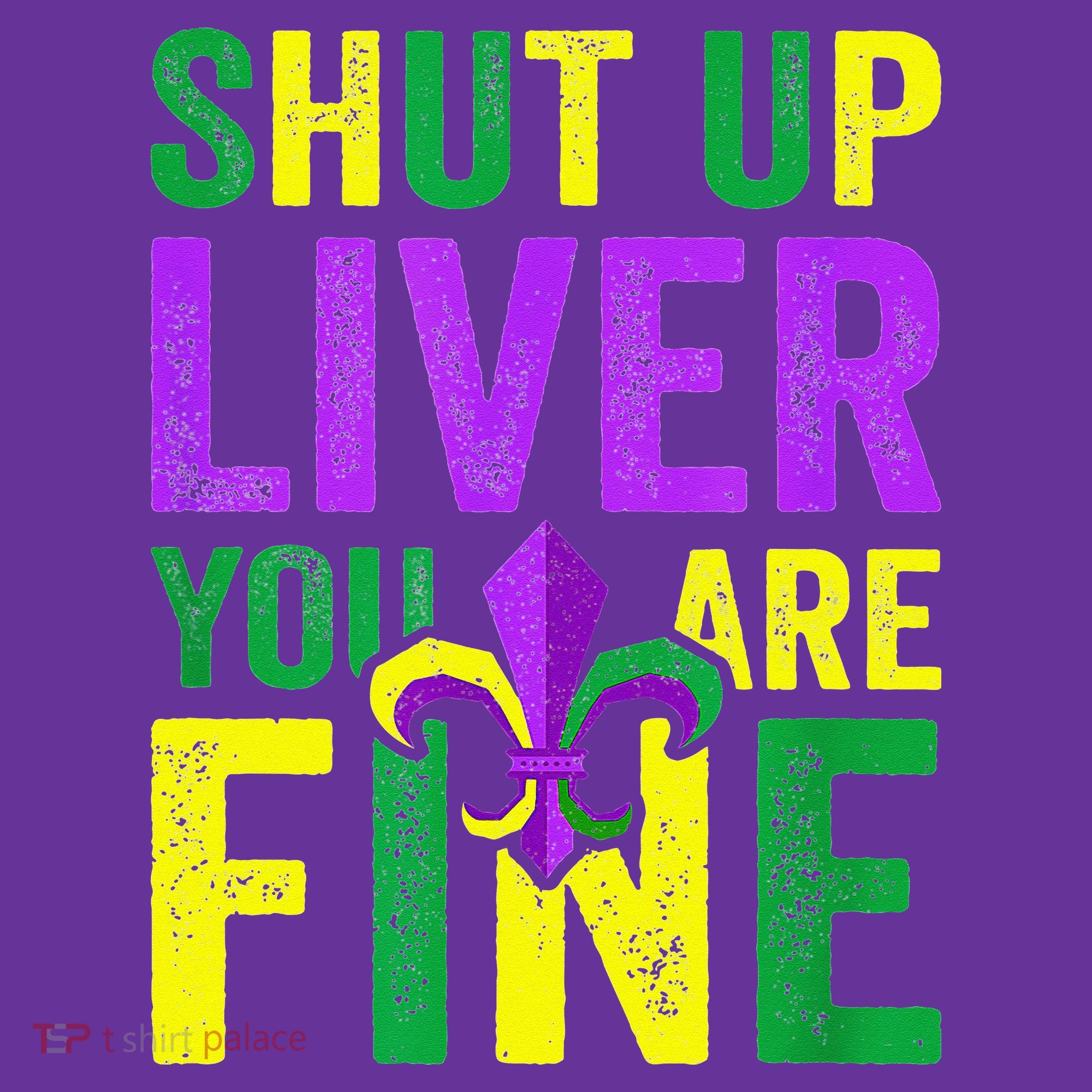 Mardi Gras Parade Out Shut Up Liver Youre Fine Mousepad