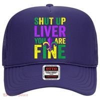 Mardi Gras Parade Out Shut Up Liver Youre Fine Hat thumb 0