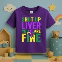 Mardi Gras Parade Out Shut Up Liver Youre Fine Toddler T-Shirt thumb 3
