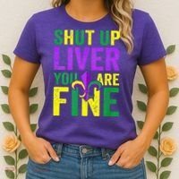 Mardi Gras Parade Out Shut Up Liver Youre Fine Women's T-Shirt thumb 2