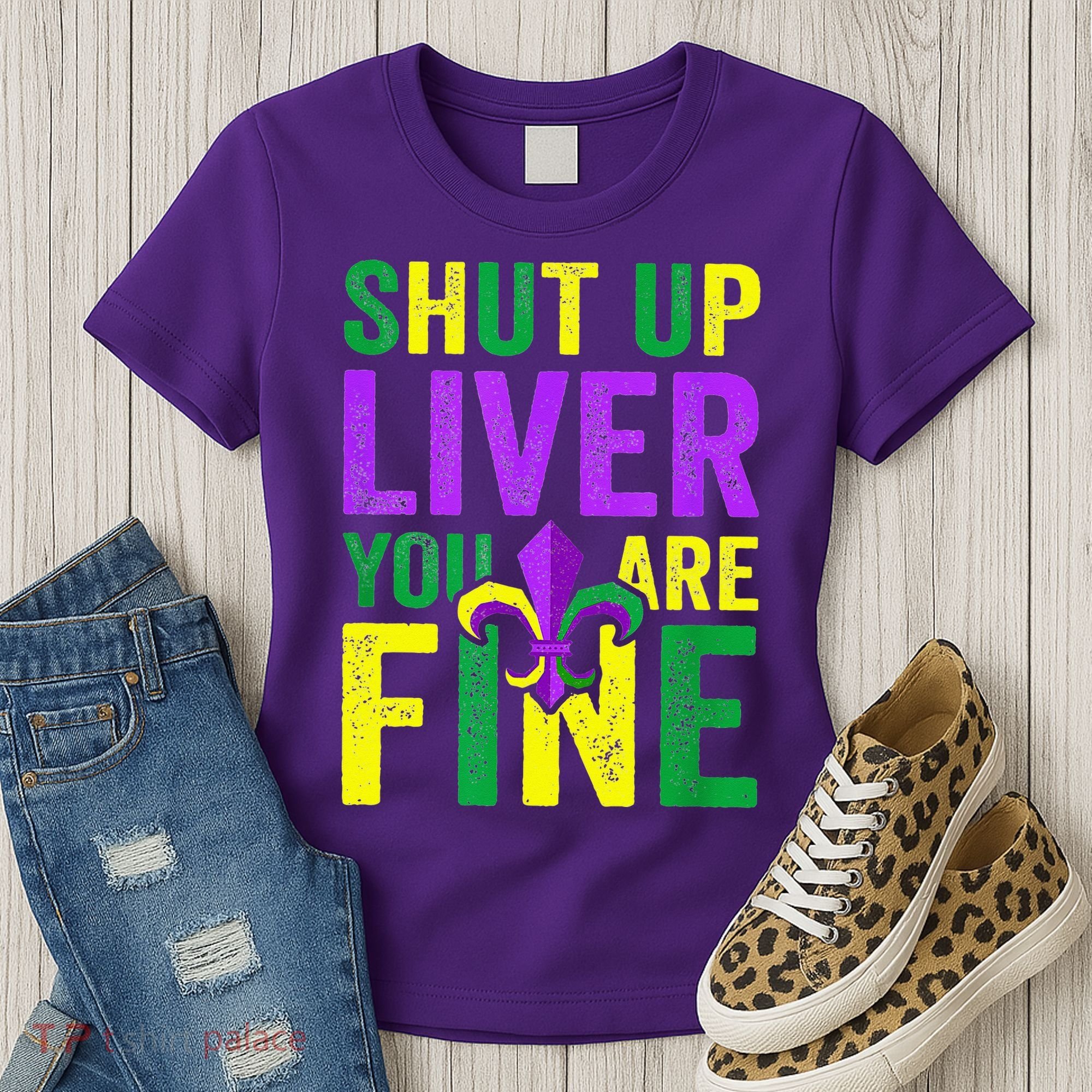 Mardi Gras Parade Out Shut Up Liver Youre Fine Women's T-Shirt