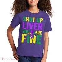 Mardi Gras Parade Out Shut Up Liver Youre Fine Kids T-Shirt thumb 2