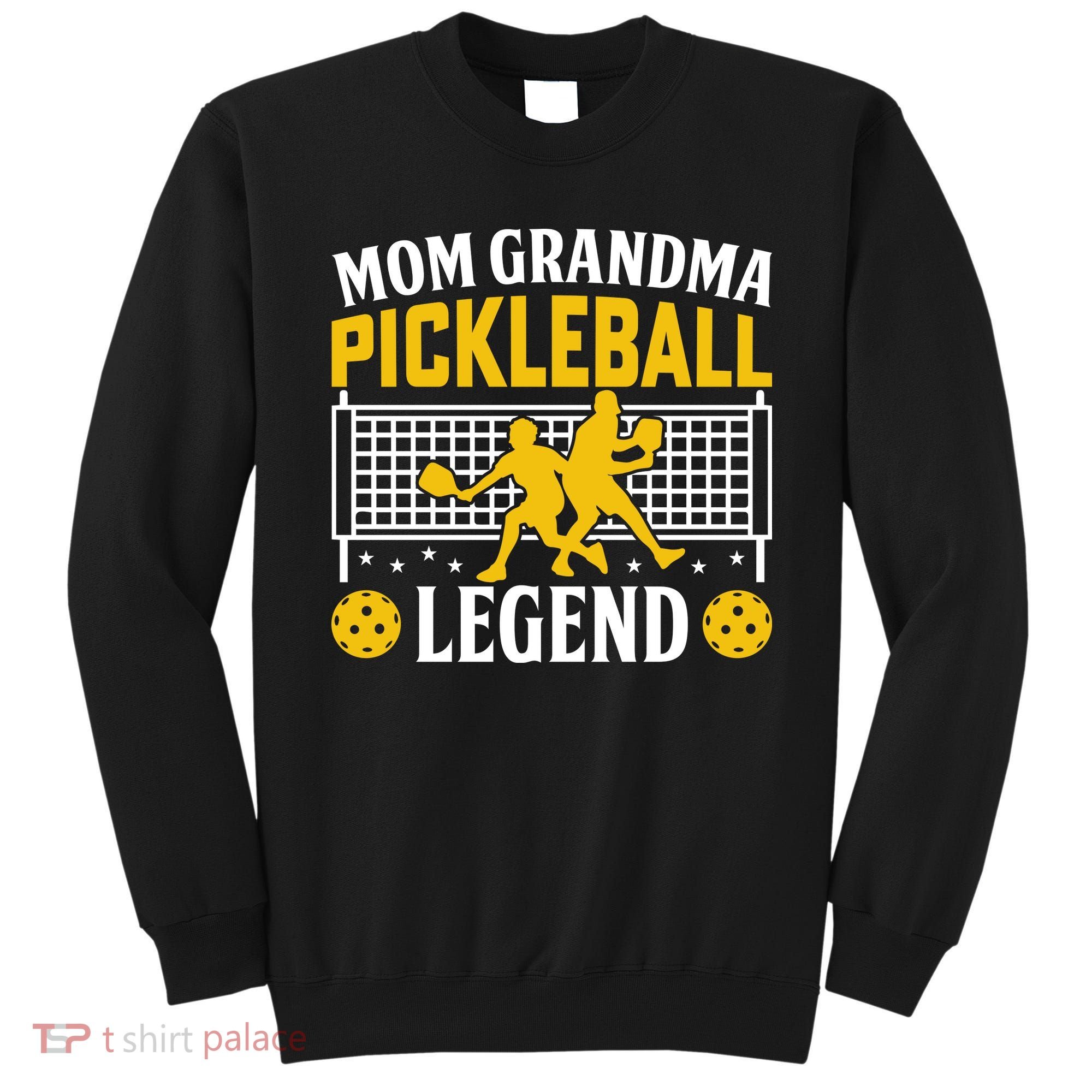 Mom Grandma Pickleball Legend Sweatshirt