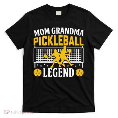 Mom Grandma Pickleball Legend T-Shirt