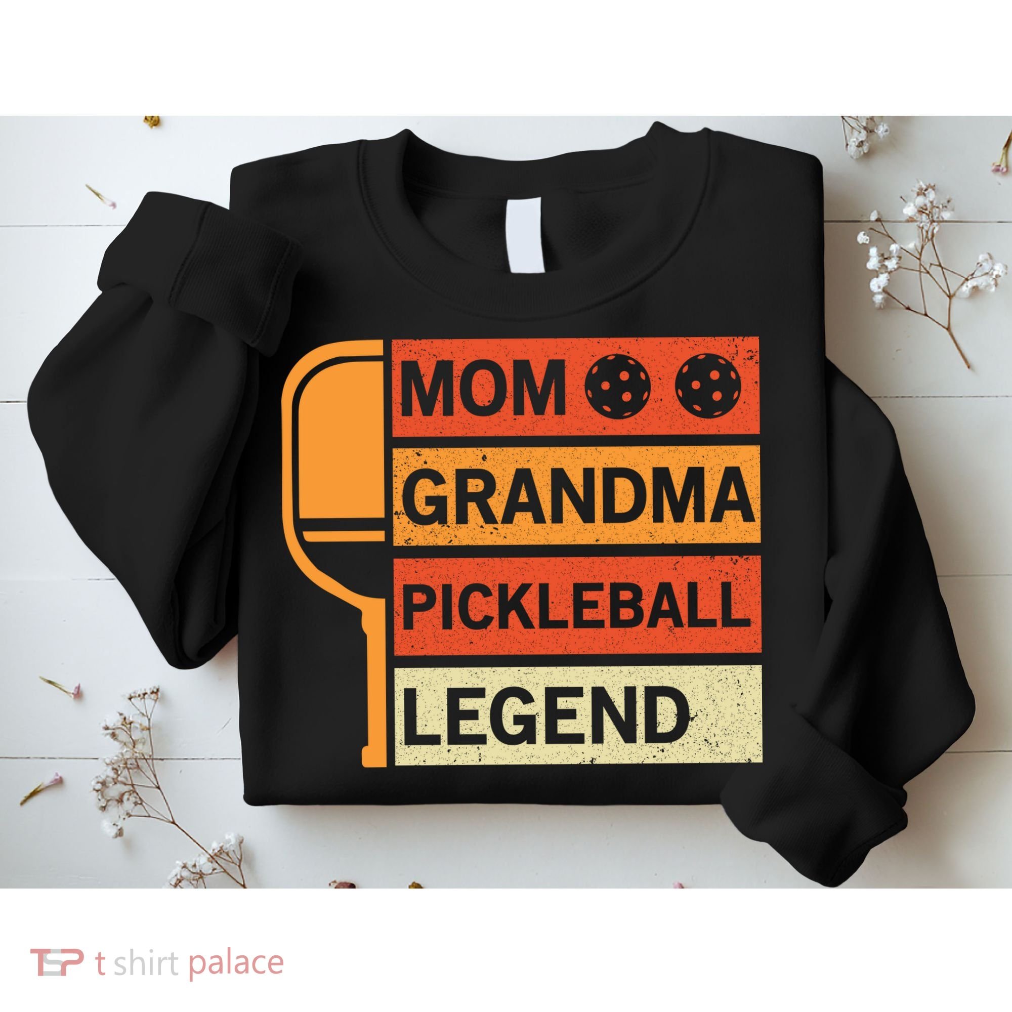Mom Grandma Pickleball Legend Paddle Gift For Pickleball Sweatshirt