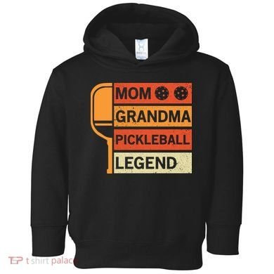 Mom Grandma Pickleball Legend Paddle Gift For Pickleball Toddler Hoodie