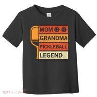 Mom Grandma Pickleball Legend Paddle Gift For Pickleball Toddler T-Shirt thumb 0
