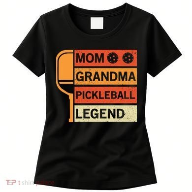 Mom Grandma Pickleball Legend Paddle Gift For Pickleball Women's T-Shirt