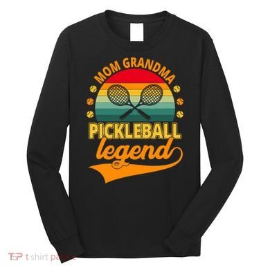 Mom Grandma Pickleball Legend Long Sleeve Shirt