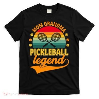 Mom Grandma Pickleball Legend T-Shirt