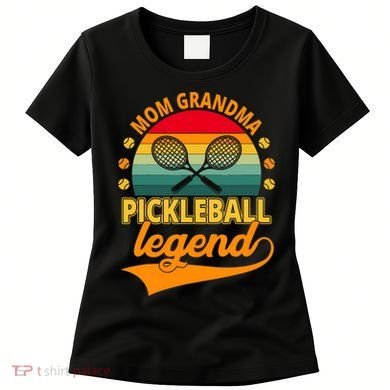 Mom Grandma Pickleball Legend Women's T-Shirt