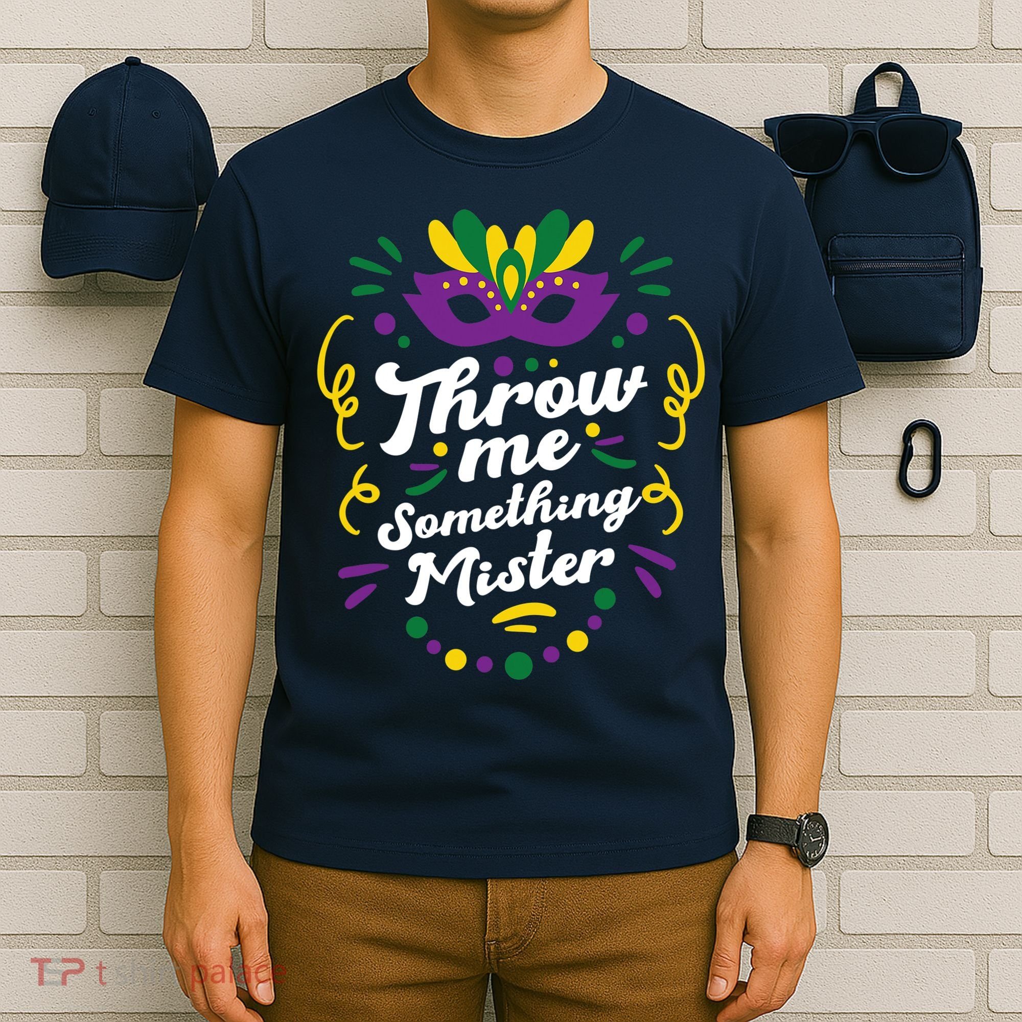 Mardi Gras Parade Outfit For Women Throw Me Something Mister T-Shirt