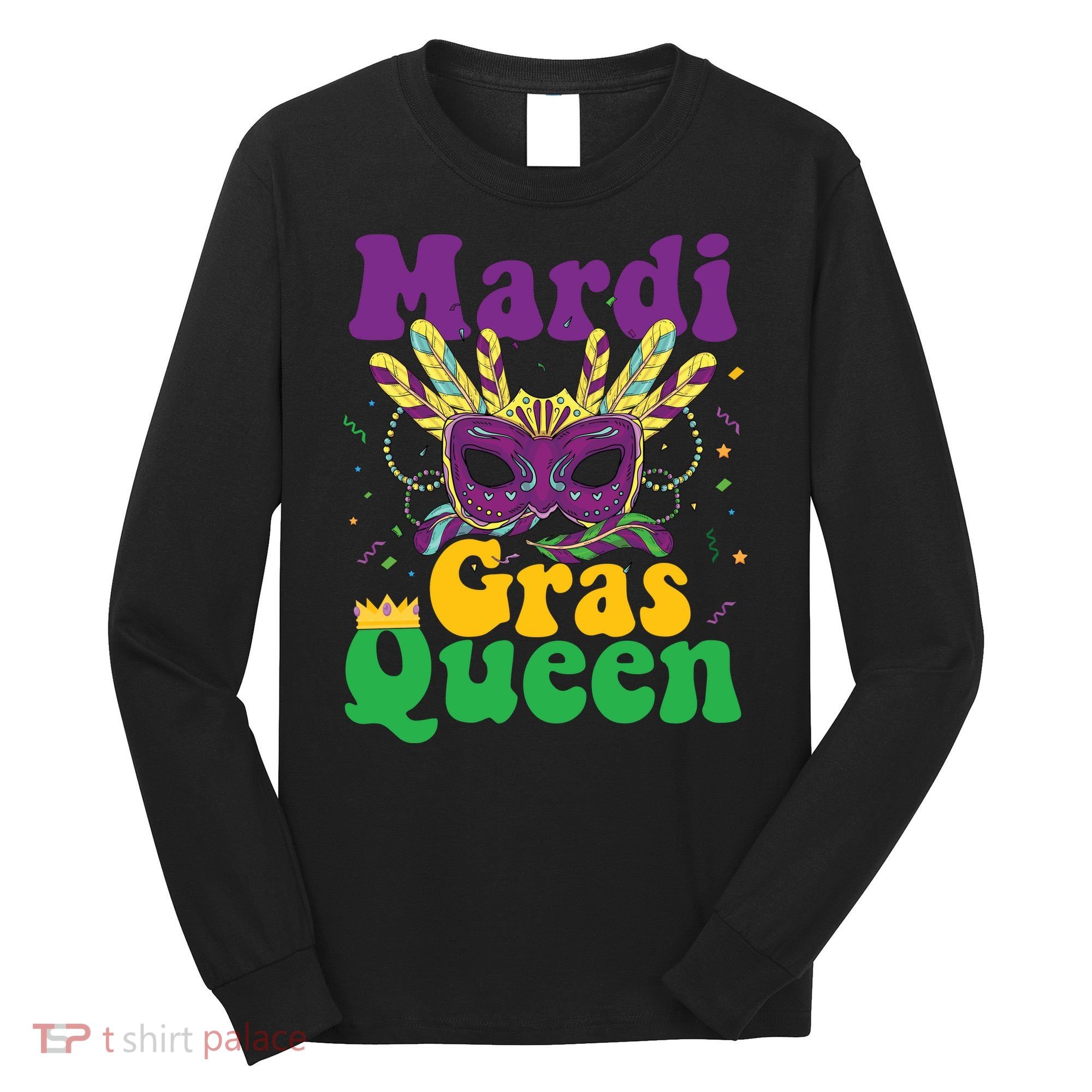 Mardi Gras Queen Funny Costume Mardi Gras Long Sleeve Shirt