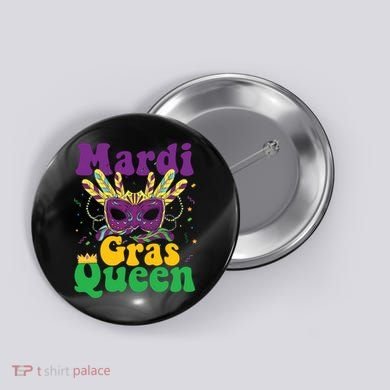 Mardi Gras Queen Funny Costume Mardi Gras Button