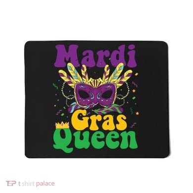 Mardi Gras Queen Funny Costume Mardi Gras Mousepad