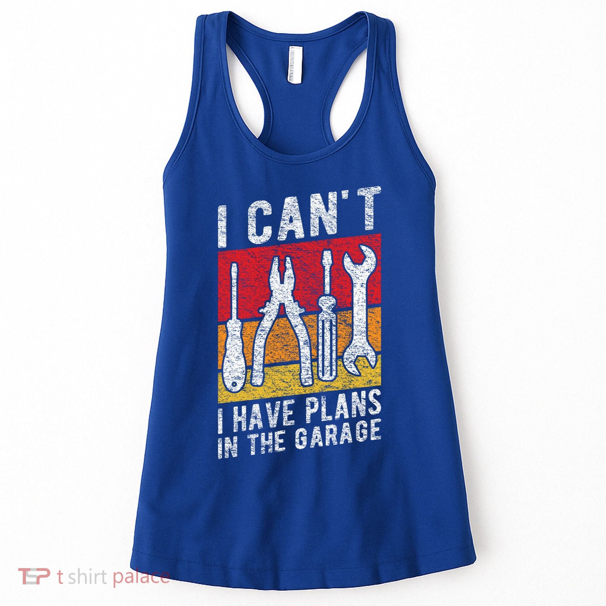Mechanic Gift Retro Style I Cant I Have Plans In The Garage Cute Gift Women's Tank Top