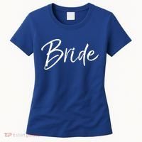 Matching Getting Ready Bride And Groom Wedding Funny Gift Bride Gift Women's T-Shirt thumb 0