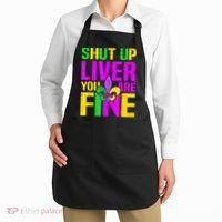 Mardi Gras Shut Up Liver You're Fine Funny Alcohol Apron thumb 2