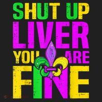 Mardi Gras Shut Up Liver You're Fine Funny Alcohol Beanie thumb 2