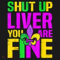 Mardi Gras Shut Up Liver You're Fine Funny Alcohol Women's Hoodie thumb 2