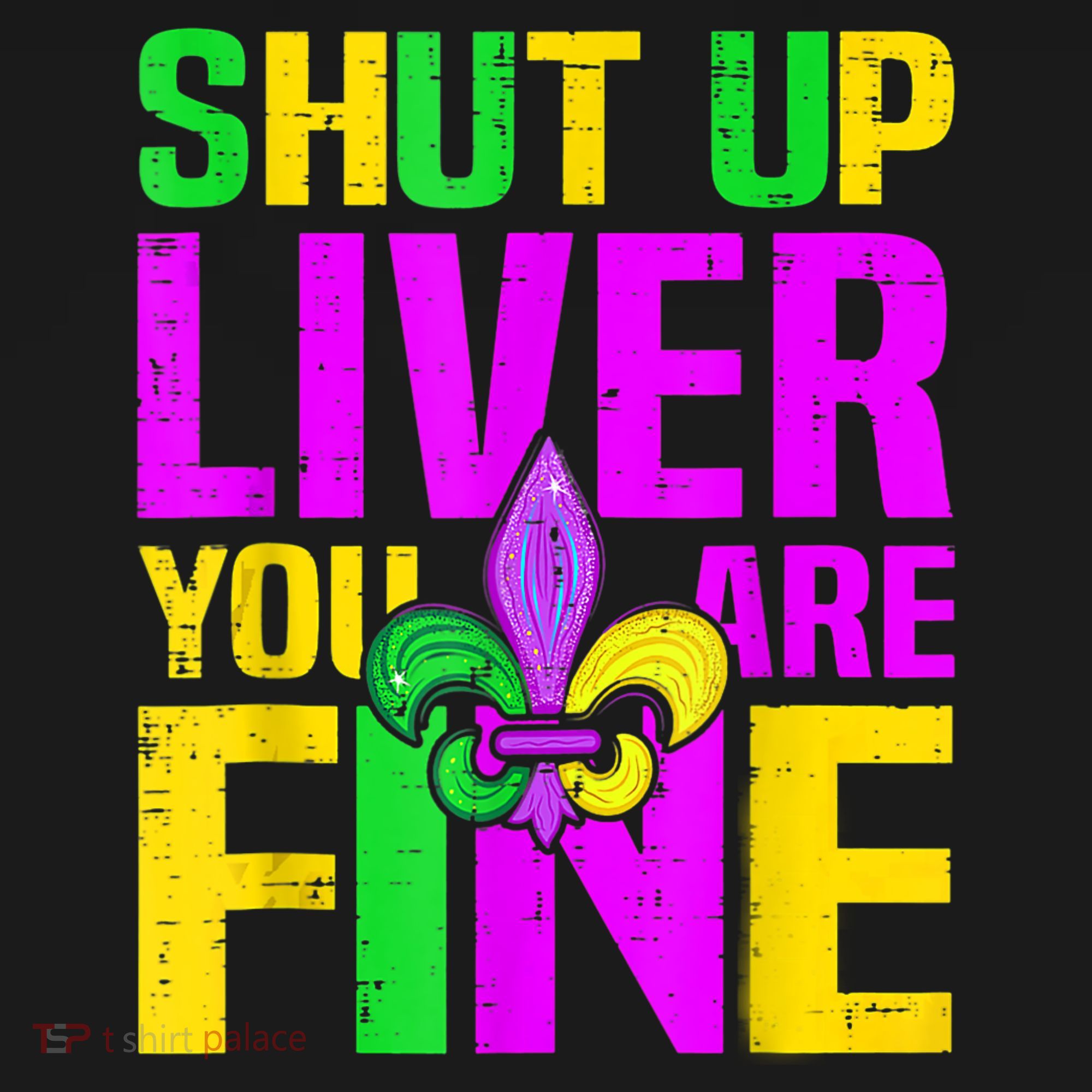 Mardi Gras Shut Up Liver You're Fine Funny Alcohol Women's Hoodie