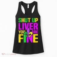 Mardi Gras Shut Up Liver You're Fine Funny Alcohol Women's Tank Top thumb 0