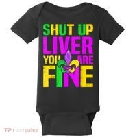 Mardi Gras Shut Up Liver You're Fine Funny Alcohol Baby Bodysuit thumb 0