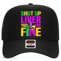 Mardi Gras Shut Up Liver You're Fine Funny Alcohol Hat thumb 0