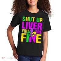 Mardi Gras Shut Up Liver You're Fine Funny Alcohol Kids T-Shirt thumb 2