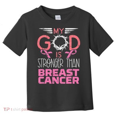 My God Stronger Than Breast Cancer Awareness Christian Toddler T-Shirt