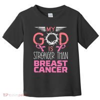 My God Stronger Than Breast Cancer Awareness Christian Toddler T-Shirt thumb 0