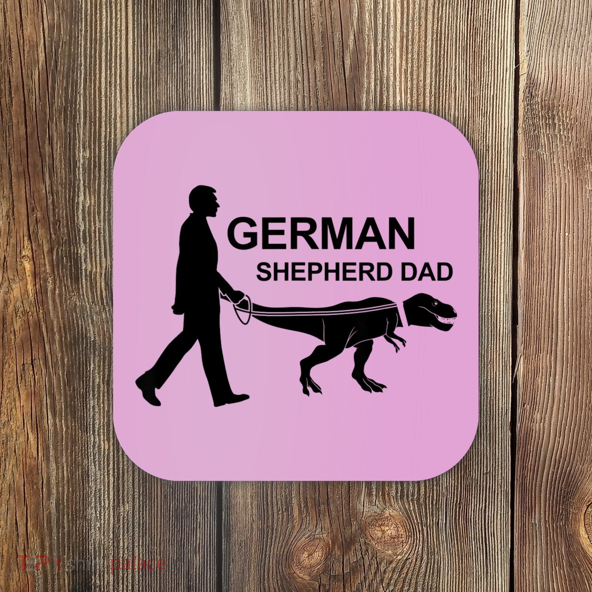 Mens German Shepherd Dad Dinosaur GSD Owners Funny Father's Day Coaster