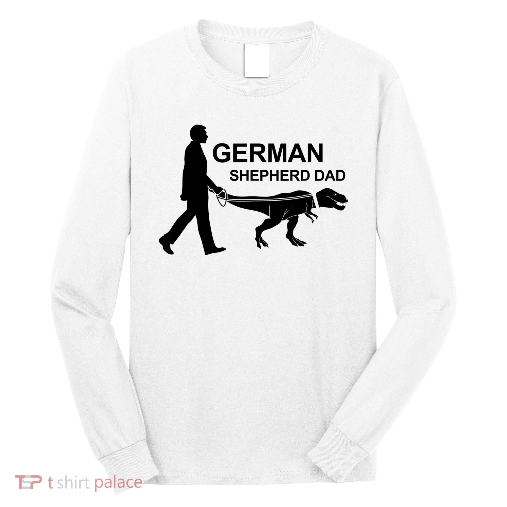 Mens German Shepherd Dad Dinosaur GSD Owners Funny Father's Day Long Sleeve Shirt